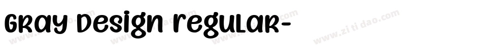 Gray Design Regular字体转换